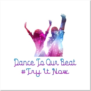 dance to our beat Posters and Art